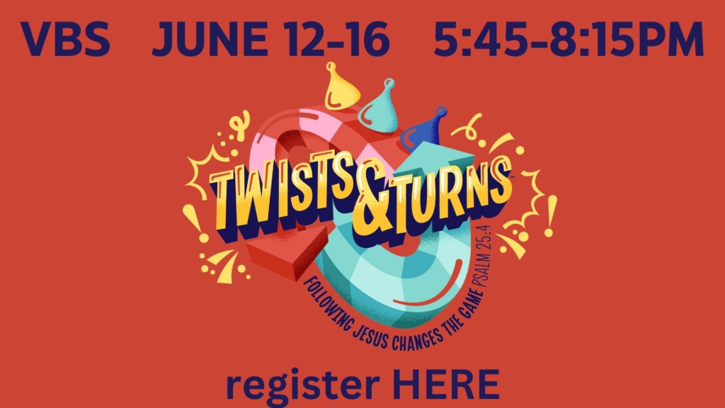 VBS - Twists & Turns - June 12-16